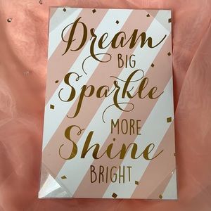 Dream Big Sparkle More Shine Bright Art